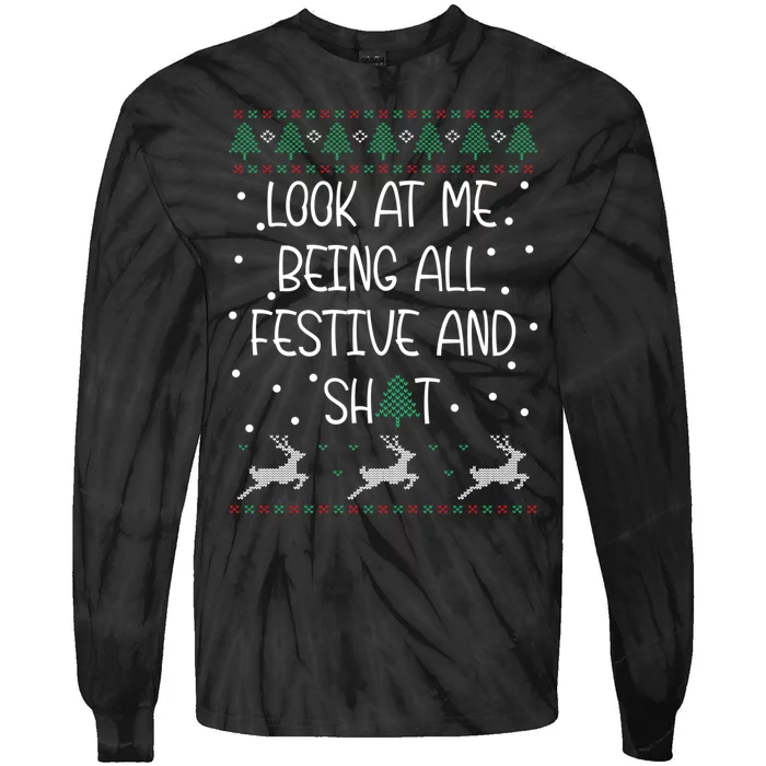 Funny Christmas Look At Me Being All Festive Humorous Xmas Tie-Dye Long Sleeve Shirt