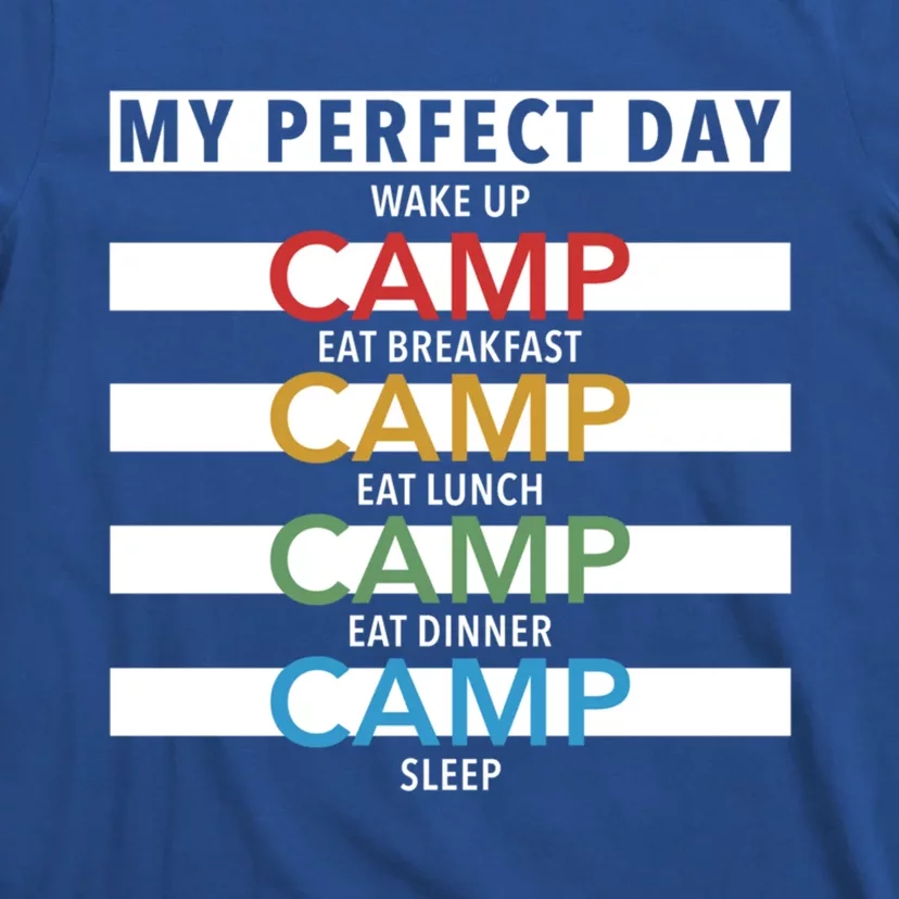 Funny Camping Lover Gift My Perfect Day Camp Great Gift T-Shirt