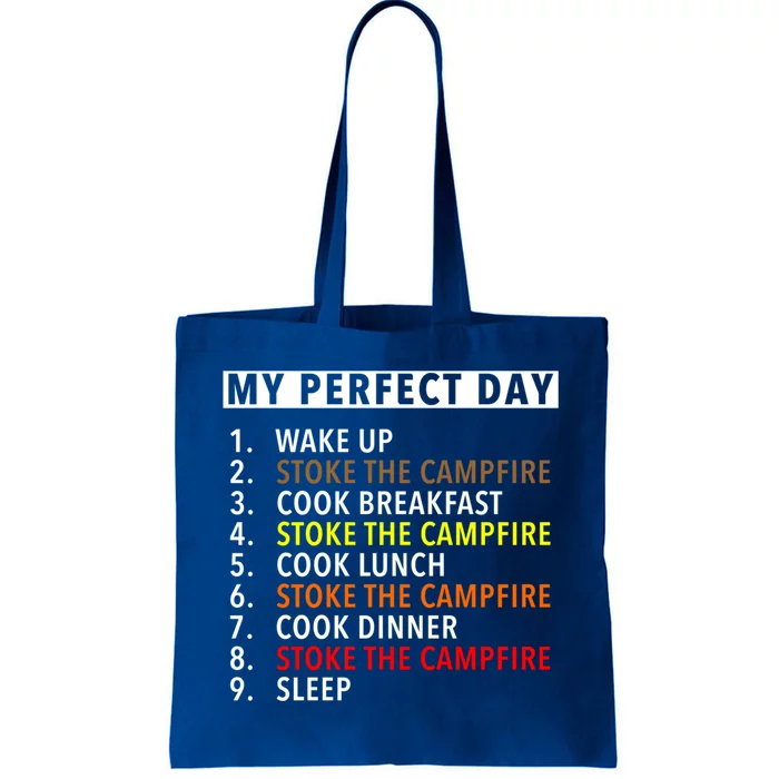 Funny Camping Lover Gift My Perfect Day Stoking The Fire Gift Tote Bag