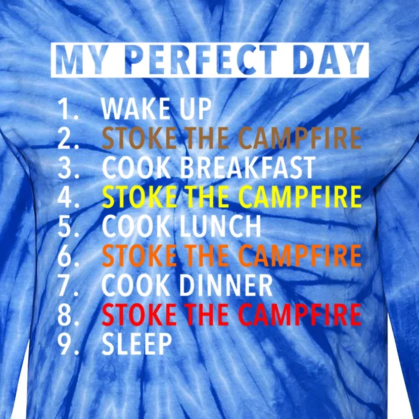 Funny Camping Lover Gift My Perfect Day Stoking The Fire Gift Tie-Dye Long Sleeve Shirt