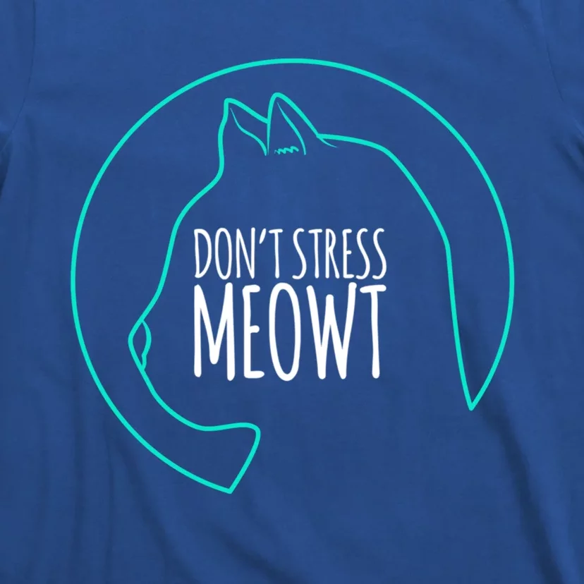 Funny Cat Lovers Don’t Stress Meowt Gift T-Shirt