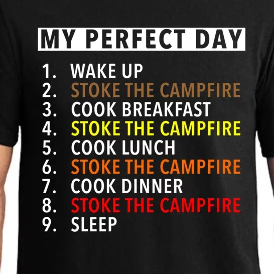 Funny Camping Lover Gift My Perfect Day Stoking The Fire Gift Pajama Set