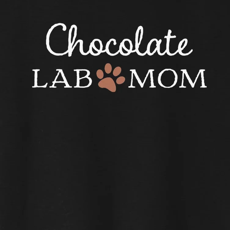 Funny Chocolate Lab Mom Labrador Retriever Mama Women's Crop Top Tee