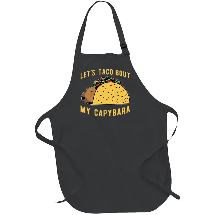 Funny Capybaras Lets Taco Bout My Capybara Capibara Capy Full-Length Apron With Pocket