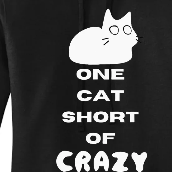 Funny Cat Lovers One Cat Short Of Crazy Women's Pullover Hoodie