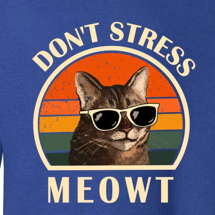 Funny Cat Loves Cats Don't Stress Meowt Gift Toddler Sweatshirt