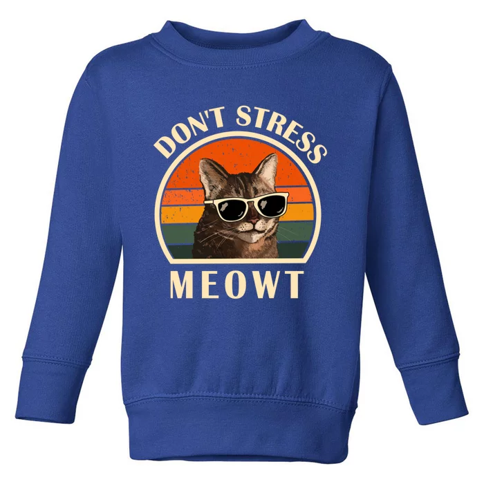 Funny Cat Loves Cats Don't Stress Meowt Gift Toddler Sweatshirt