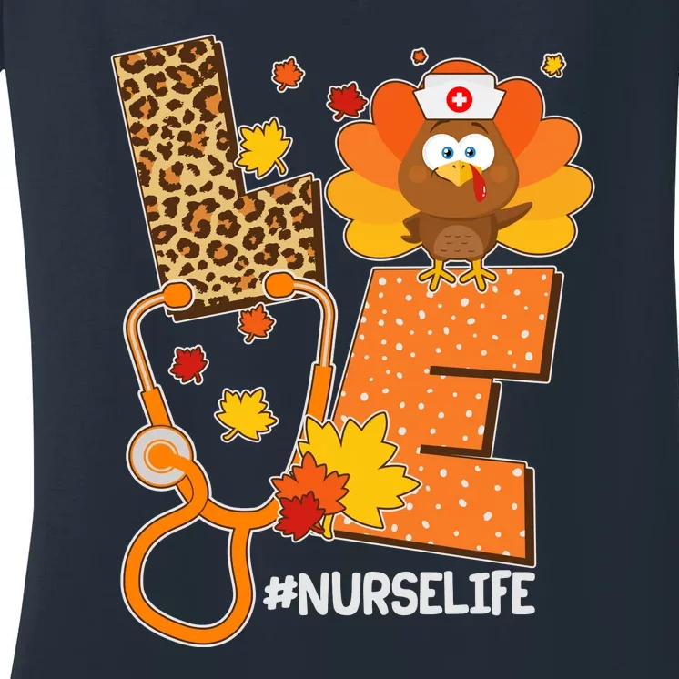 Funny Cute Love Thanksgiving #Nurse Life Women's V-Neck T-Shirt