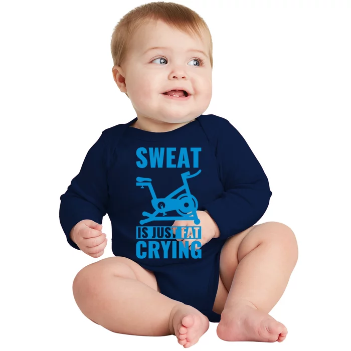 Funny Cycling Lover Spinning Sweat Is Just Fat Crying Cute Gift Baby Long Sleeve Bodysuit