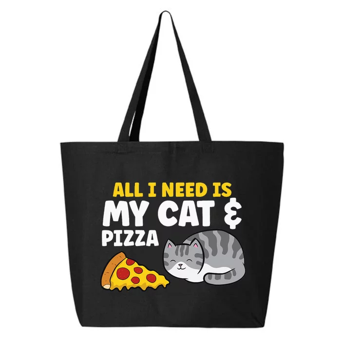 Funny Cat Lover All I Need Is My Cat And Pizza 25L Jumbo Tote