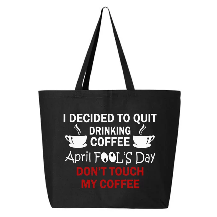 Funny Coffee Lovers April Fools Day 25L Jumbo Tote