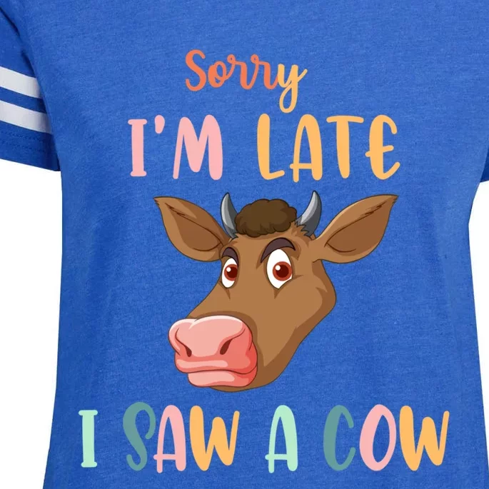 Funny Cow Lover Farmer Print Sorry I Am Late I Saw A Cow Gift Enza Ladies Jersey Football T-Shirt