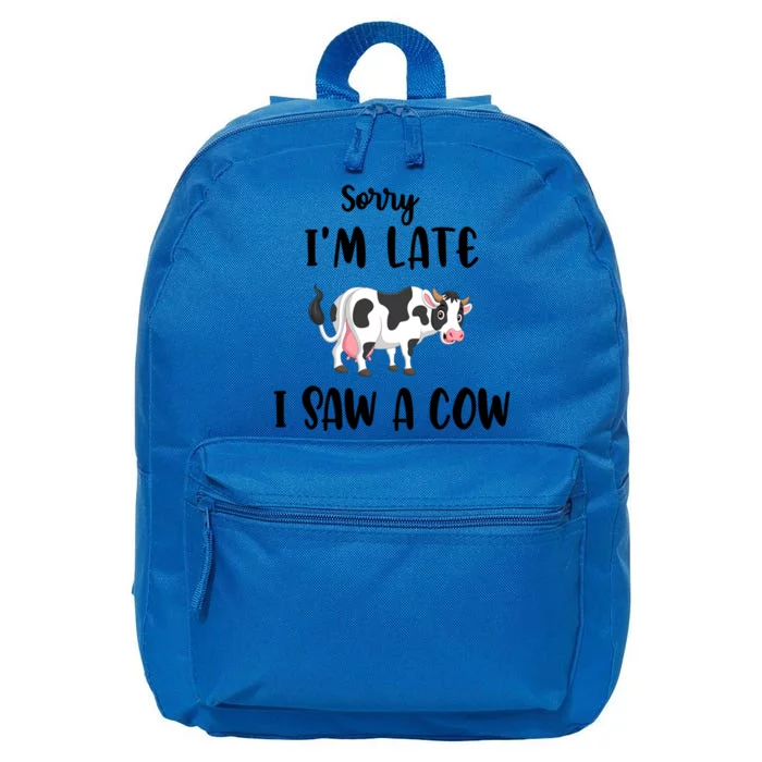 Funny Cow Lover Farmer Print Sorry I Am Late I Saw A Cow Gift 16 in Basic Backpack