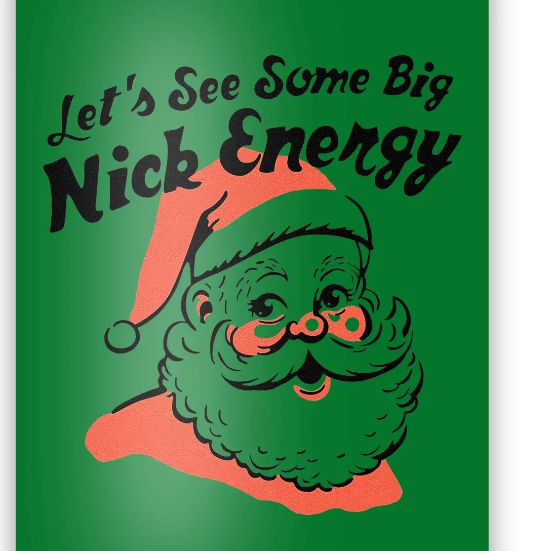 Funny Christmas LetS See Some Big Nick Energy Poster