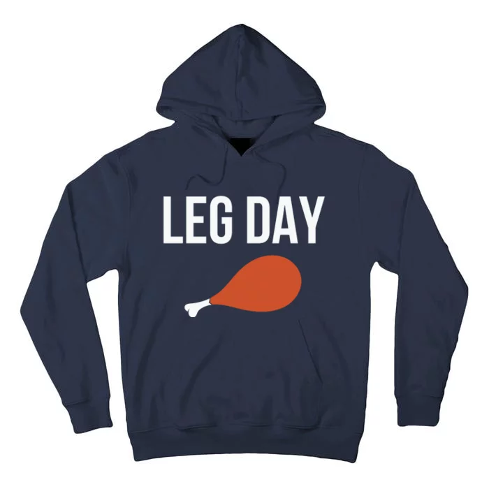 Funny Cute Leg Day Thanksgiving Turkey Leg Tall Hoodie