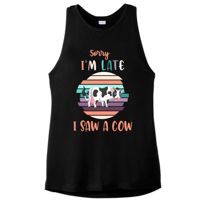 Funny Cow Lover Farmer Print Sorry I Am Late I Saw A Cow Funny Gift Ladies Tri-Blend Wicking Tank