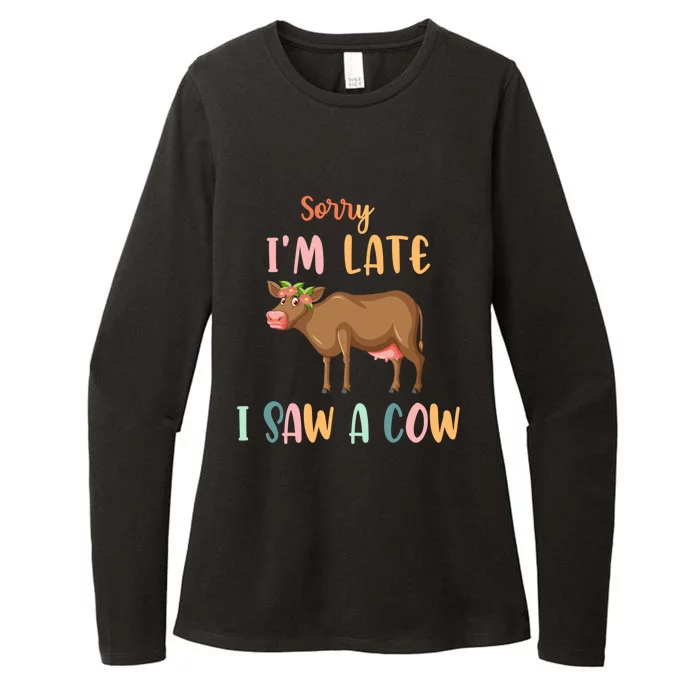 Funny Cow Lover Farmer Print Sorry I Am Late I Saw A Cow Gift Womens CVC Long Sleeve Shirt