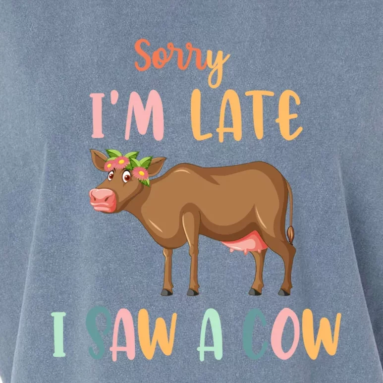 Funny Cow Lover Farmer Print Sorry I Am Late I Saw A Cow Gift Garment-Dyed Women's Muscle Tee