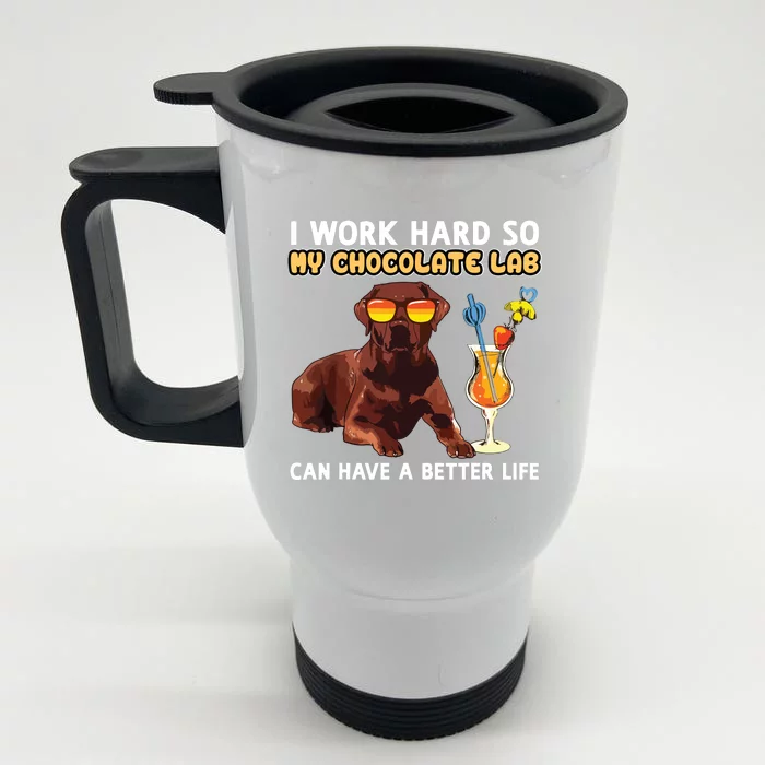 Funny Chocolate Lab Design Chocolate Labrador Lovers Front & Back Stainless Steel Travel Mug