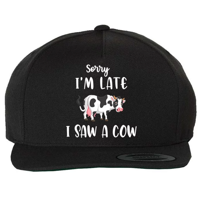 Funny Cow Lover Farmer Print Sorry I Am Late I Saw A Cow Cool Gift Wool Snapback Cap