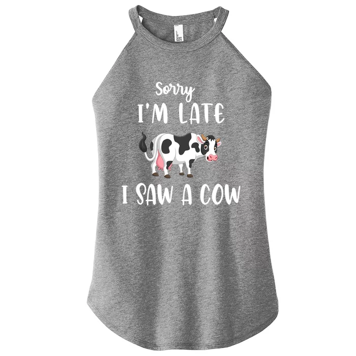 Funny Cow Lover Farmer Print Sorry I Am Late I Saw A Cow Cool Gift Women’s Perfect Tri Rocker Tank