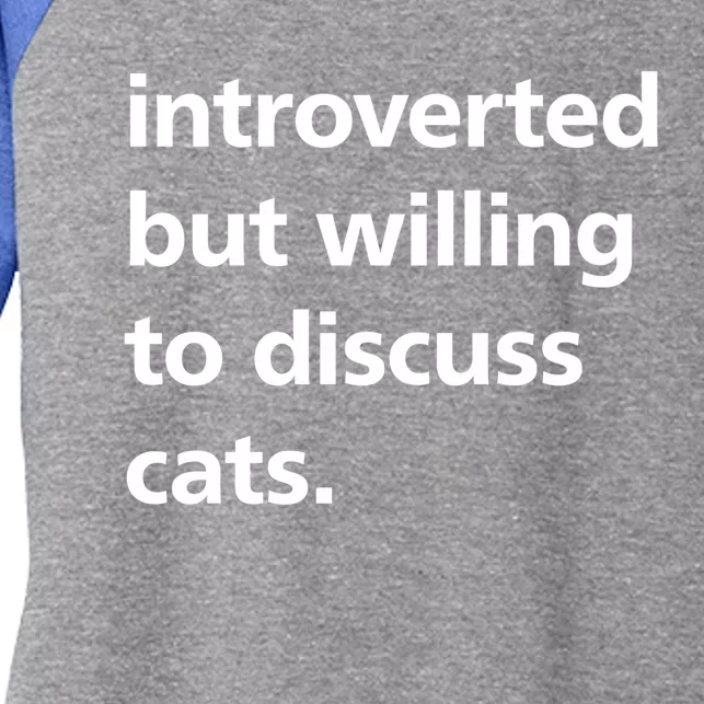 Funny Cats Lover Introverted But Willing To Discuss Cats Gift Women's Tri-Blend 3/4-Sleeve Raglan Shirt