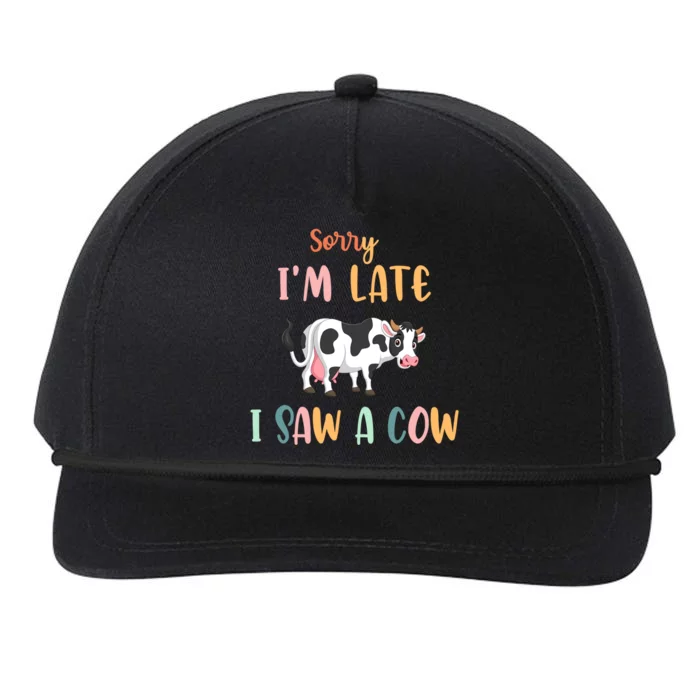 Funny Cow Lover Farmer Print Sorry I Am Late I Saw A Cow Gift Snapback Five-Panel Rope Hat