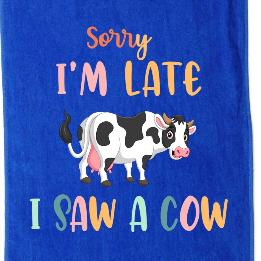 Funny Cow Lover Farmer Print Sorry I Am Late I Saw A Cow Gift Platinum Collection Golf Towel