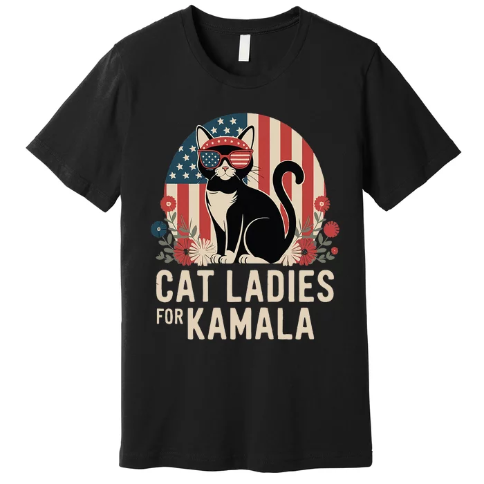 Funny Cat Ladies For Kamala Harris President Election Women Premium T-Shirt