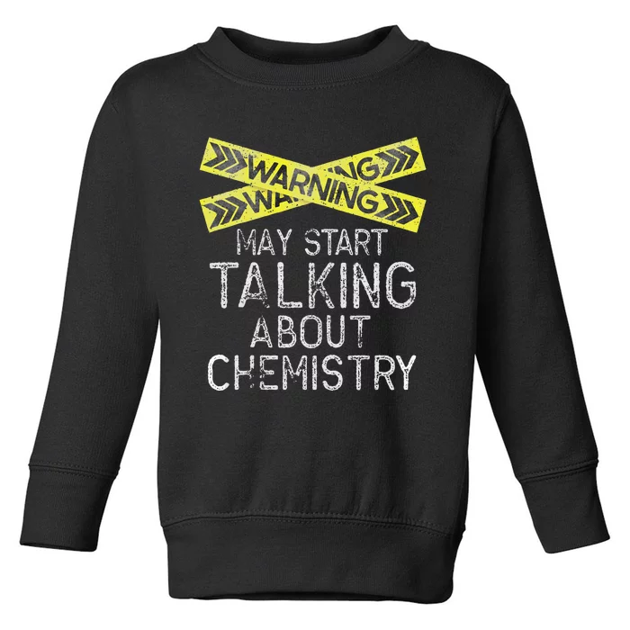 Funny Chemistry Lover Gifts Chemistry Toddler Sweatshirt