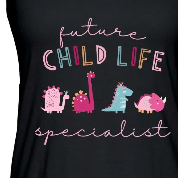 Future Child Life Specialist Dinosaur Ccls Child Life Intern Ladies Essential Flowy Tank