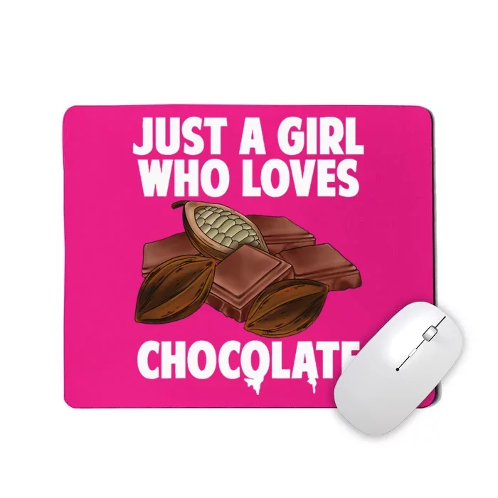 Funny Chocolate Lover Art For Women Girls Love Chocolate Mousepad