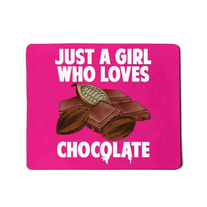 Funny Chocolate Lover Art For Women Girls Love Chocolate Mousepad