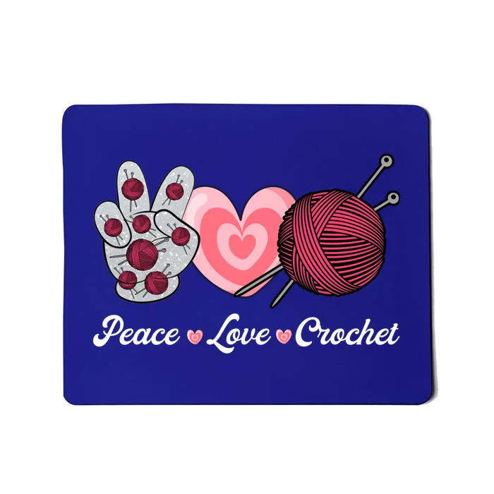 Funny Crocheting Lover Gift Peace Love Crochet Great Gift Mousepad