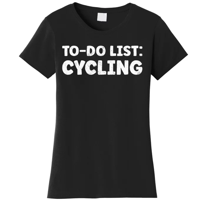 Funny Cycling Lovers Quotes Cycling Sport Biycle Women's T-Shirt