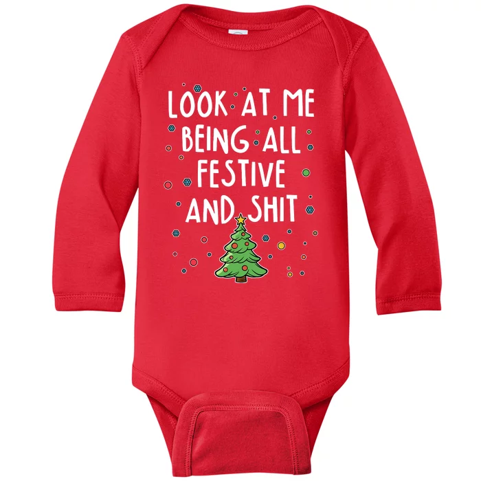 Funny Christmas Look At Me Being All Festive And Shit Baby Long Sleeve Bodysuit