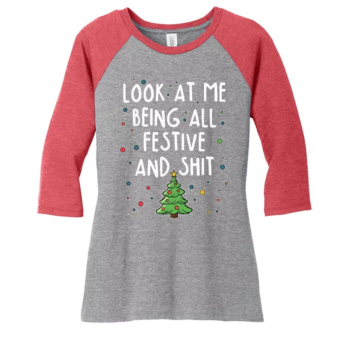 Funny Christmas Look At Me Being All Festive And Shit Women's Tri-Blend 3/4-Sleeve Raglan Shirt