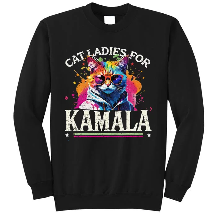 Funny Cat Ladies For Kamala 2024 Hipster Cat For Harris Tall Sweatshirt