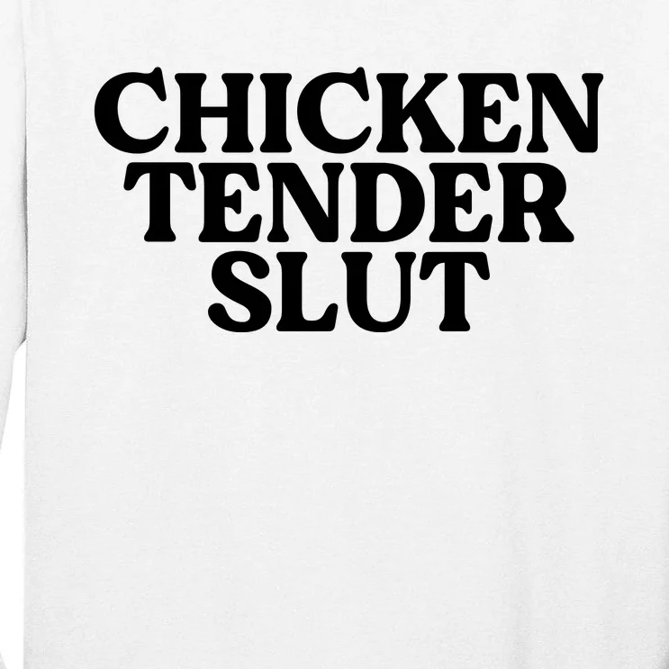 Funny Chicken Lover Gift Chicken Tender Slut Tall Long Sleeve T-Shirt