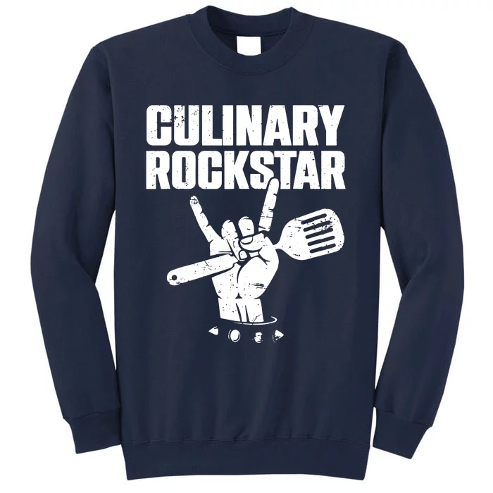 Funny Culinary Lover Chef Cook Culinary Rockstar Tall Sweatshirt