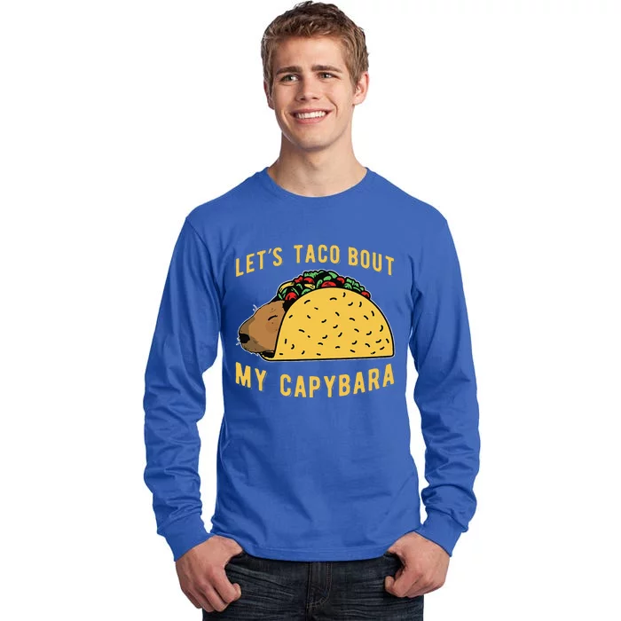 Funny Capybaras Lets Taco Bout My Capybara Capibara Capy Tall Long Sleeve T-Shirt