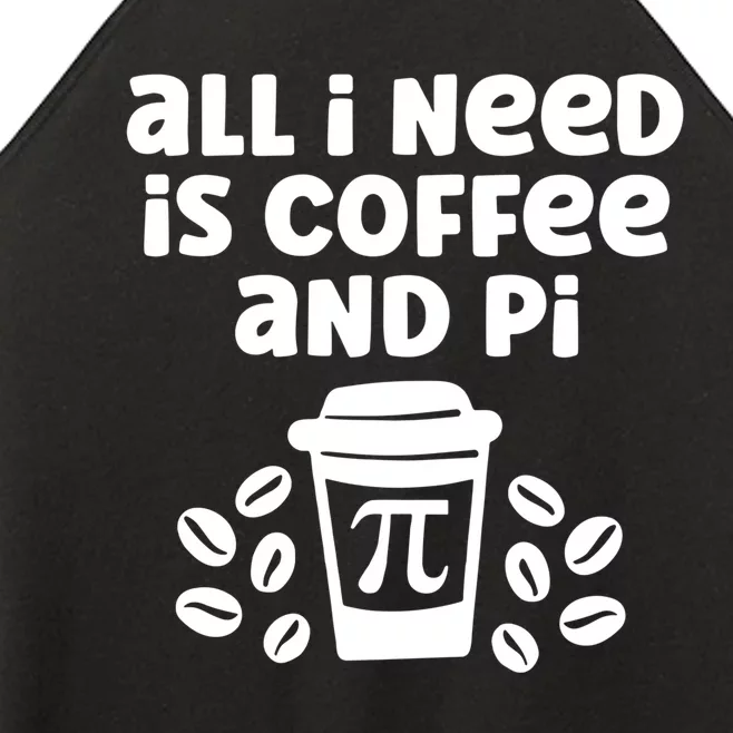 Funny Coffee Lover All Math Teacher Need Is Coffee And Pi Gift Women’s Perfect Tri Rocker Tank