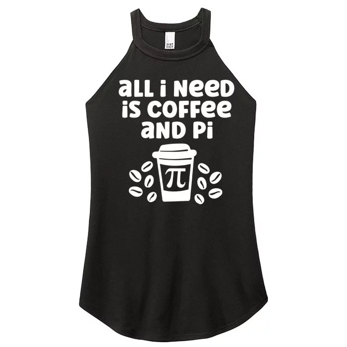 Funny Coffee Lover All Math Teacher Need Is Coffee And Pi Gift Women’s Perfect Tri Rocker Tank