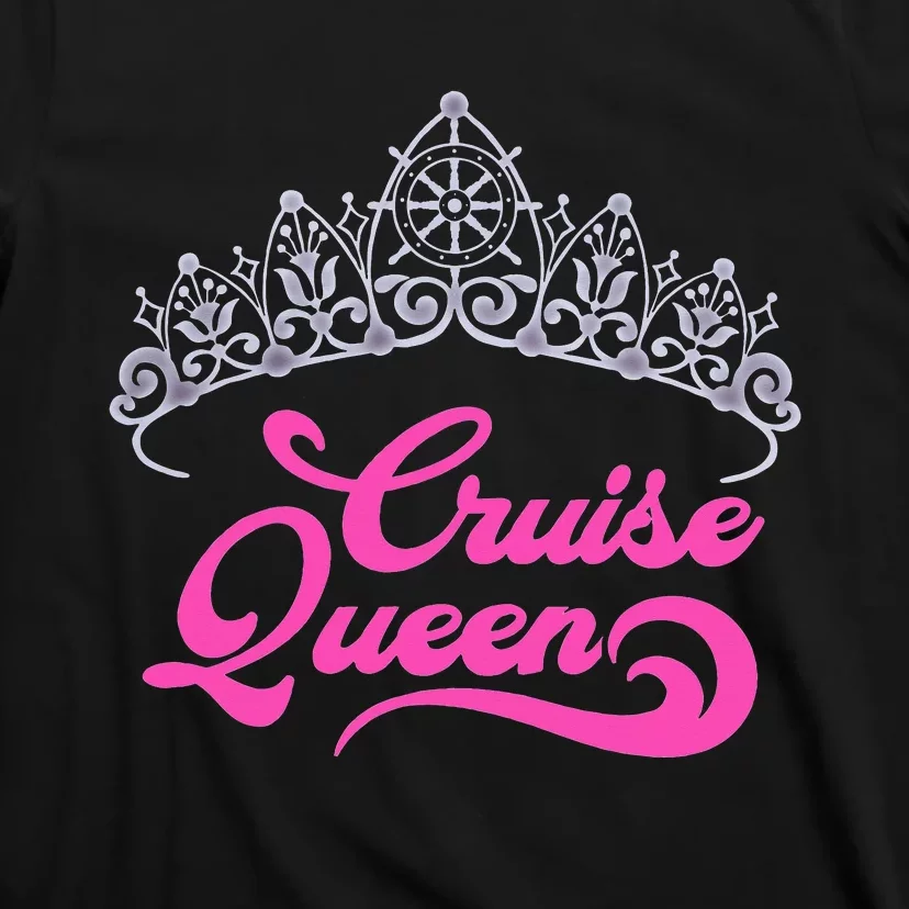 funny Cruising Lover Gift  Cruise Queen T-Shirt