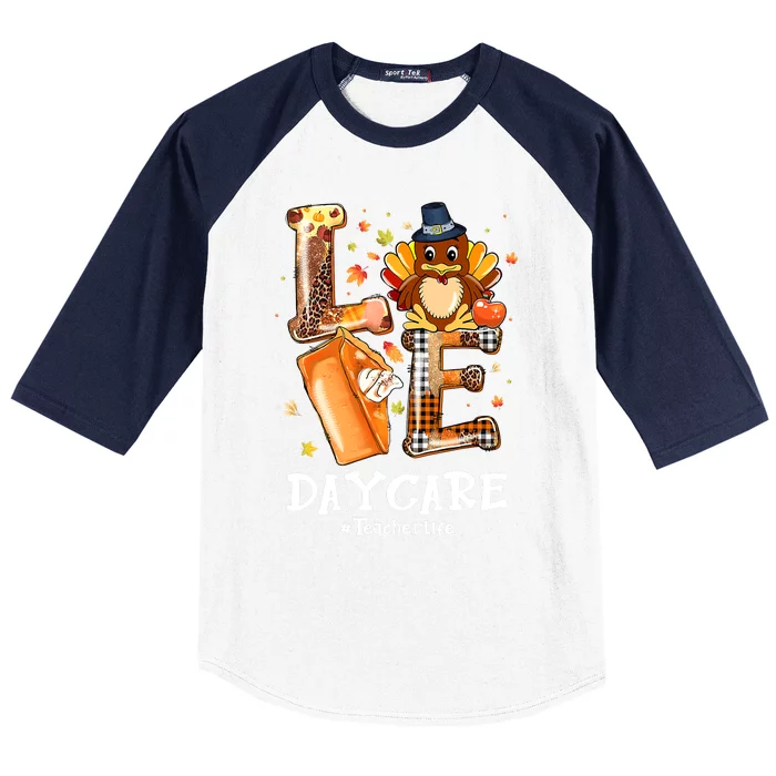 Funny Cute LOVE Turkey Pilgrim Daycare Teacher Life Thanksgiving Baseball Sleeve Shirt