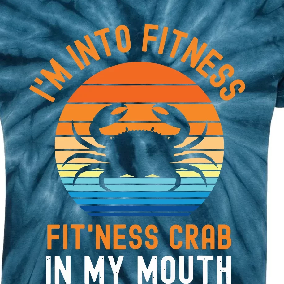 Funny Crab Leg Eating I'm Into Fitness This Crab In My Mouth Kids Tie-Dye T-Shirt