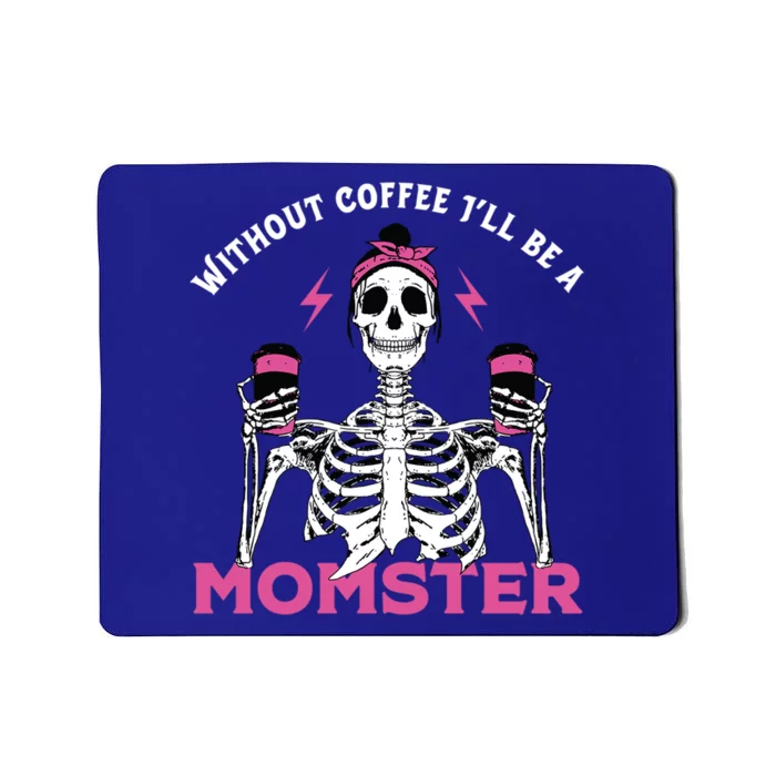 Funny Coffee Lover Mom Skeleton Pink Skull Momster Halloween Gift Mousepad