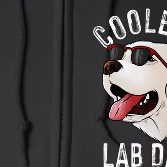 Funny Coolest Lab Dad Gift For White Labrador Dog Lover Full Zip Hoodie