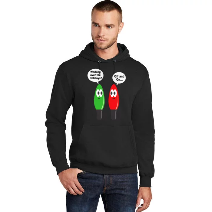 Funny Christmas Lights Joke Light Bulb Working Off On Pun Tall Hoodie