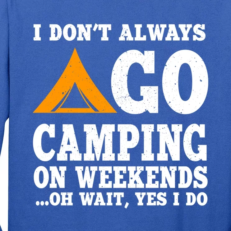 Funny Camping Lover Outfit Nature Hiking And Summer Camp Cute Gift Tall Long Sleeve T-Shirt